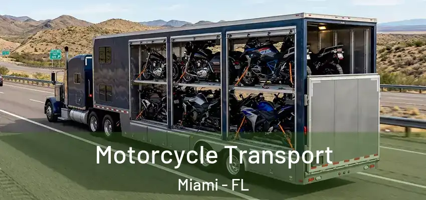 Motorcycle Transport Miami - FL